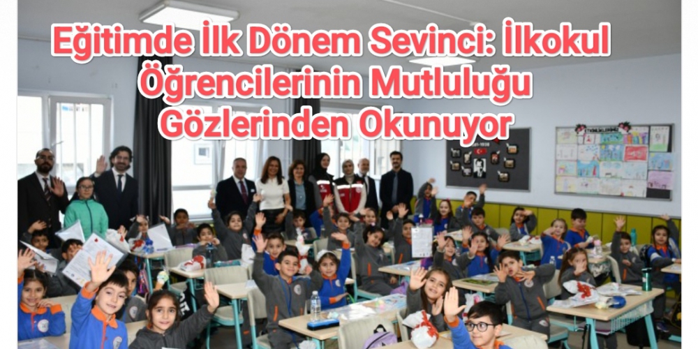 Eğitimde İlk Dönem Sevinci...