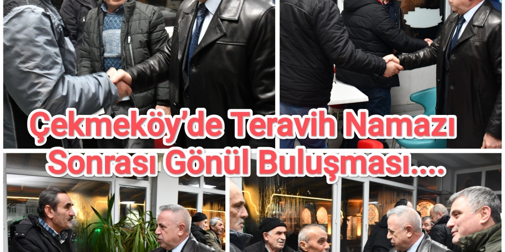 Çekmeköy’de Teravih Namazı Sonrası Gönül Buluşması