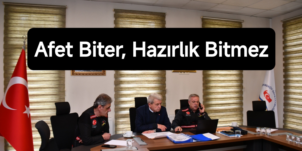 Afet Biter, Hazırlık Bitmez