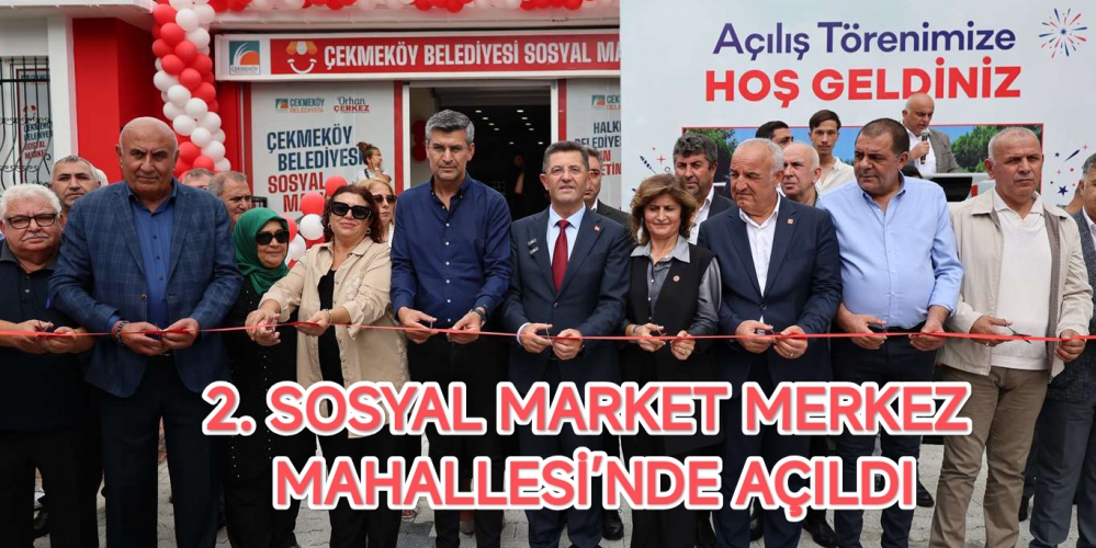 2. SOSYAL MARKET MERKEZ MAHALLESİ’NDE AÇILDI....
