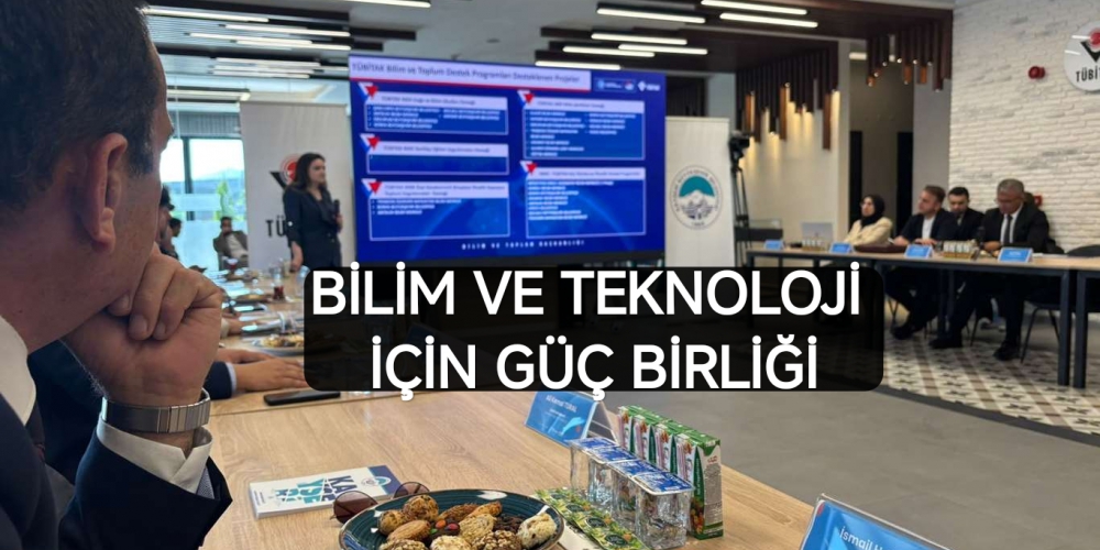 BİLİM VE TEKNOLOJİ İÇİN GÜÇ BİRLİĞİ......