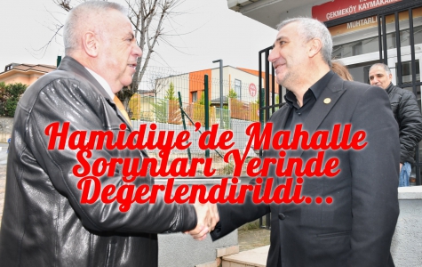 Hamidiye’de Mahalle Sorunları Yerinde Değerlendirildi.....