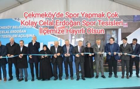 Çekmeköy'de Spor Yapmak Çok Kolay Celal Erdoğan Spor Tesisleri İlçemize Hayırlı Olsun