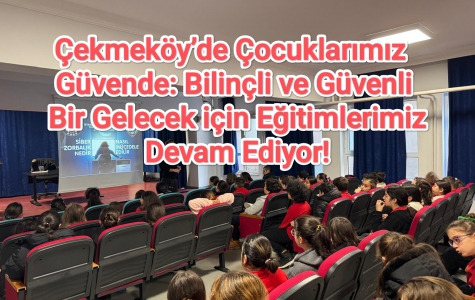 Çekmeköy’de Çocuklarımız Güvende: Bilinçli ve Güvenli Bir Gelecek için Eğitimlerimiz Devam Ediyor!