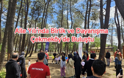 Aile Yılı’nda Birlik ve Dayanışma Çekmeköy’de Buluştu