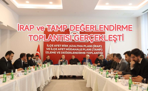 İRAP ve TAMP DEĞERLENDİRME TOPLANTISI GERÇEKLEŞTİ