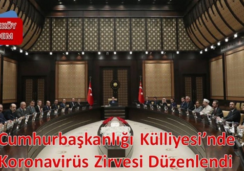 Cumhurbaşkanlığı Külliyesi’nde Koronavirüs Zirvesi Düzenlendi