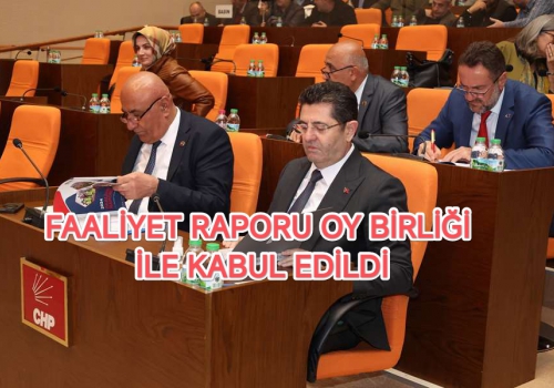 FAALİYET RAPORU OY BİRLİĞİ İLE KABUL EDİLDİ