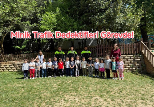 Minik Trafik Dedektifleri Görevde!