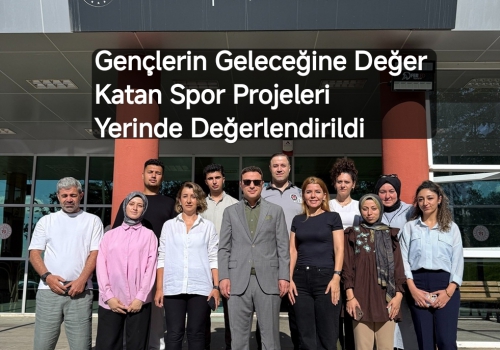 Gençlerin Geleceğine Değer Katan Spor Projeleri Yerinde Değerlendirildi....