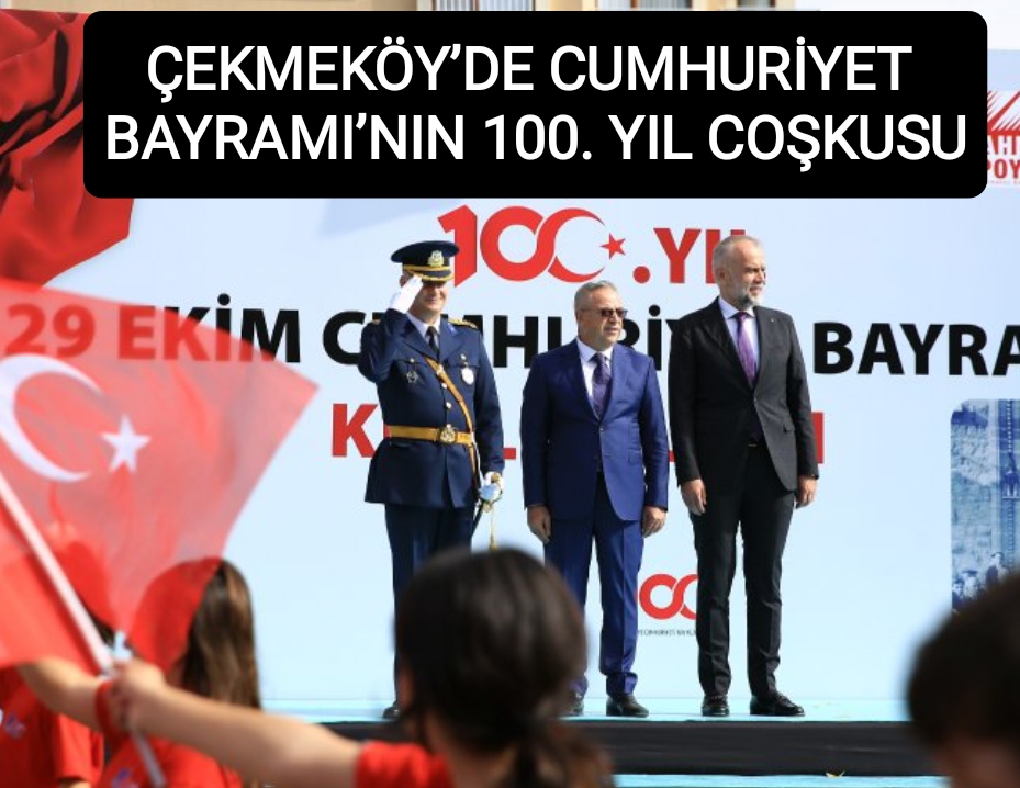100-yil-coskusu-cekmekoey-de-cumhuriyet-bayrami-nin-100-yil-coskusu