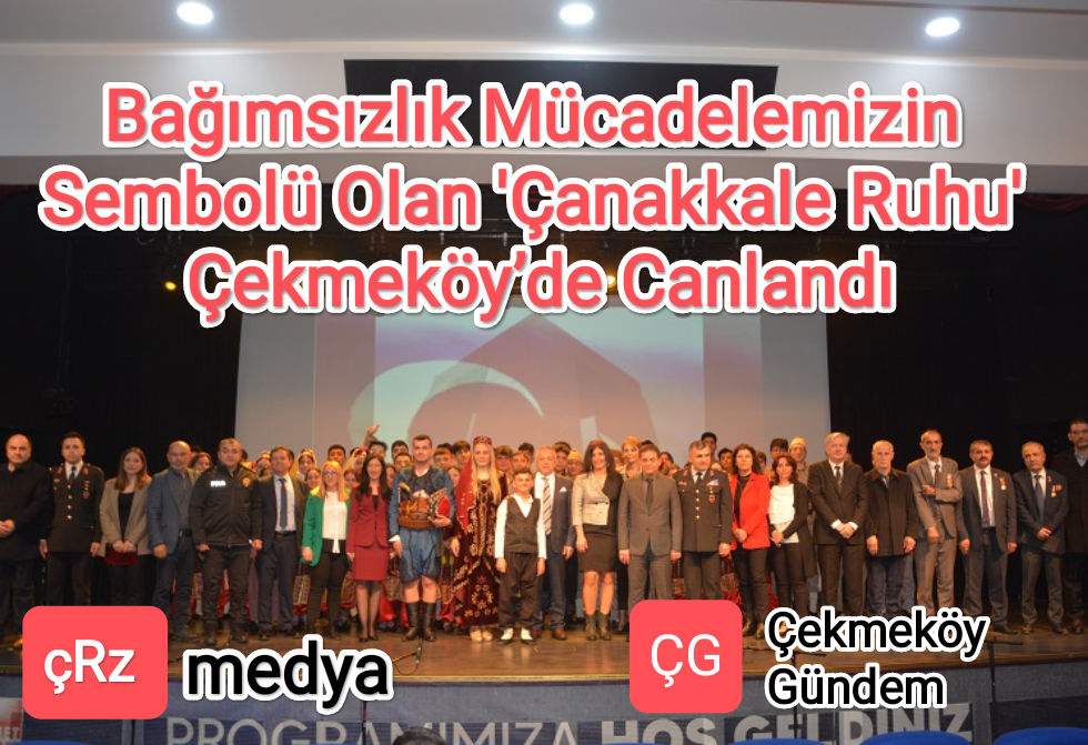 bag-ms-zl-k-muecadelemizin-sembolue-olan-canakkale-ruhu-cekmekoey-de-canland