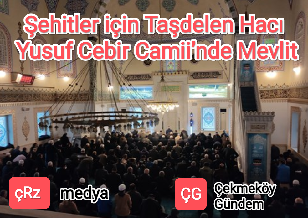 sehitler-icin-tasdelen-hac-yusuf-cebir-camii-nde-mevlit