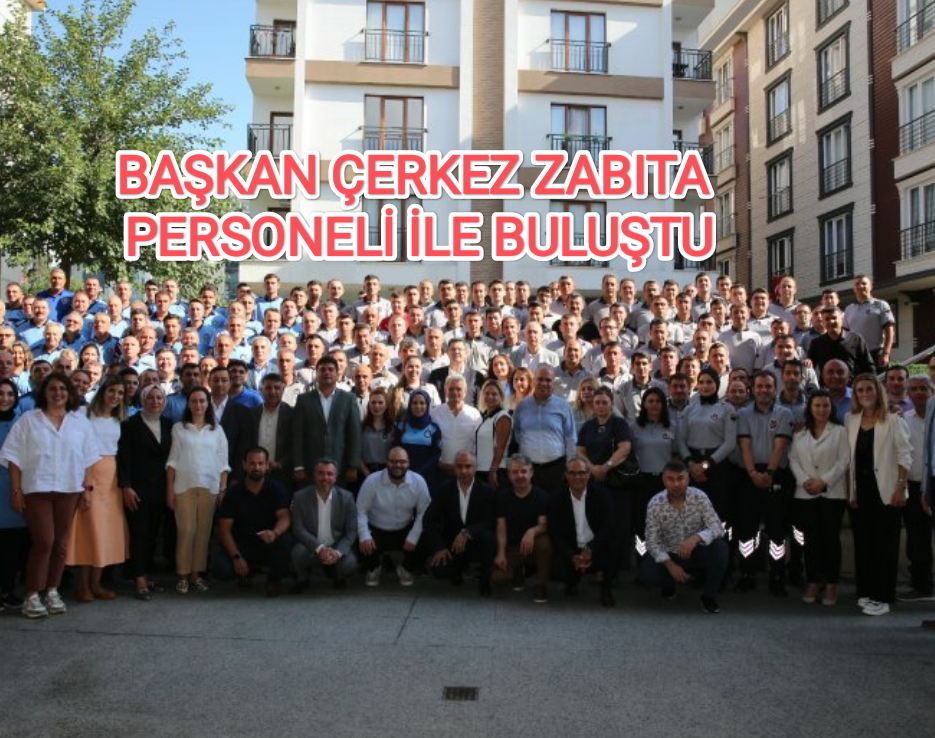 baskan-cerkez-zabita-personeli-ile-bulustu