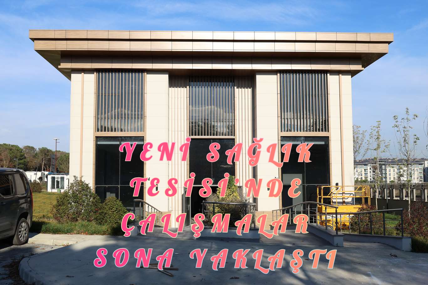 yeni-saglik-tesisi-nde-calismalar-sona-yaklasti