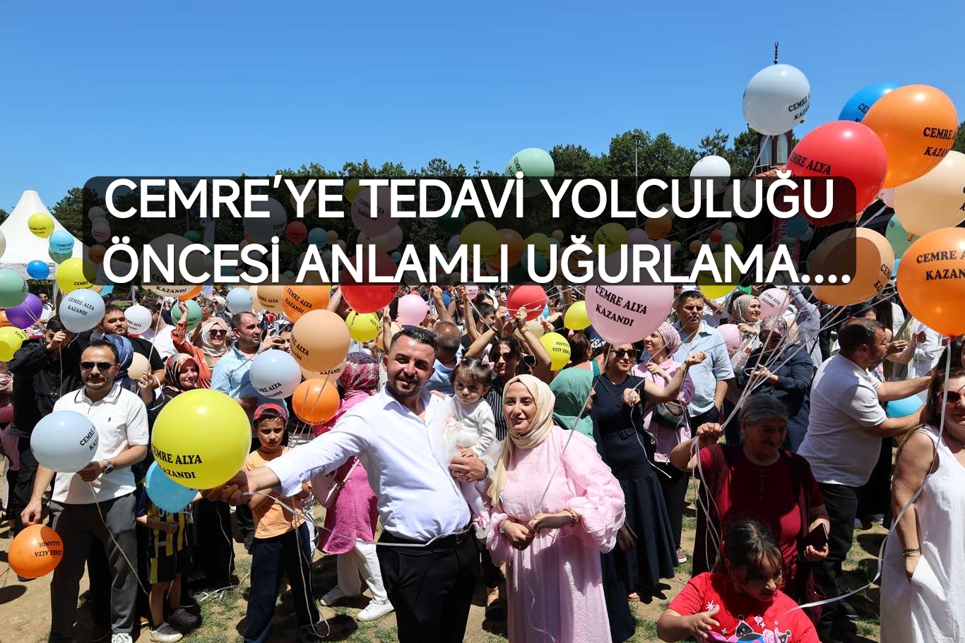 cemre-ye-tedavi-yolculugu-oencesi-anlamli-ugurlama