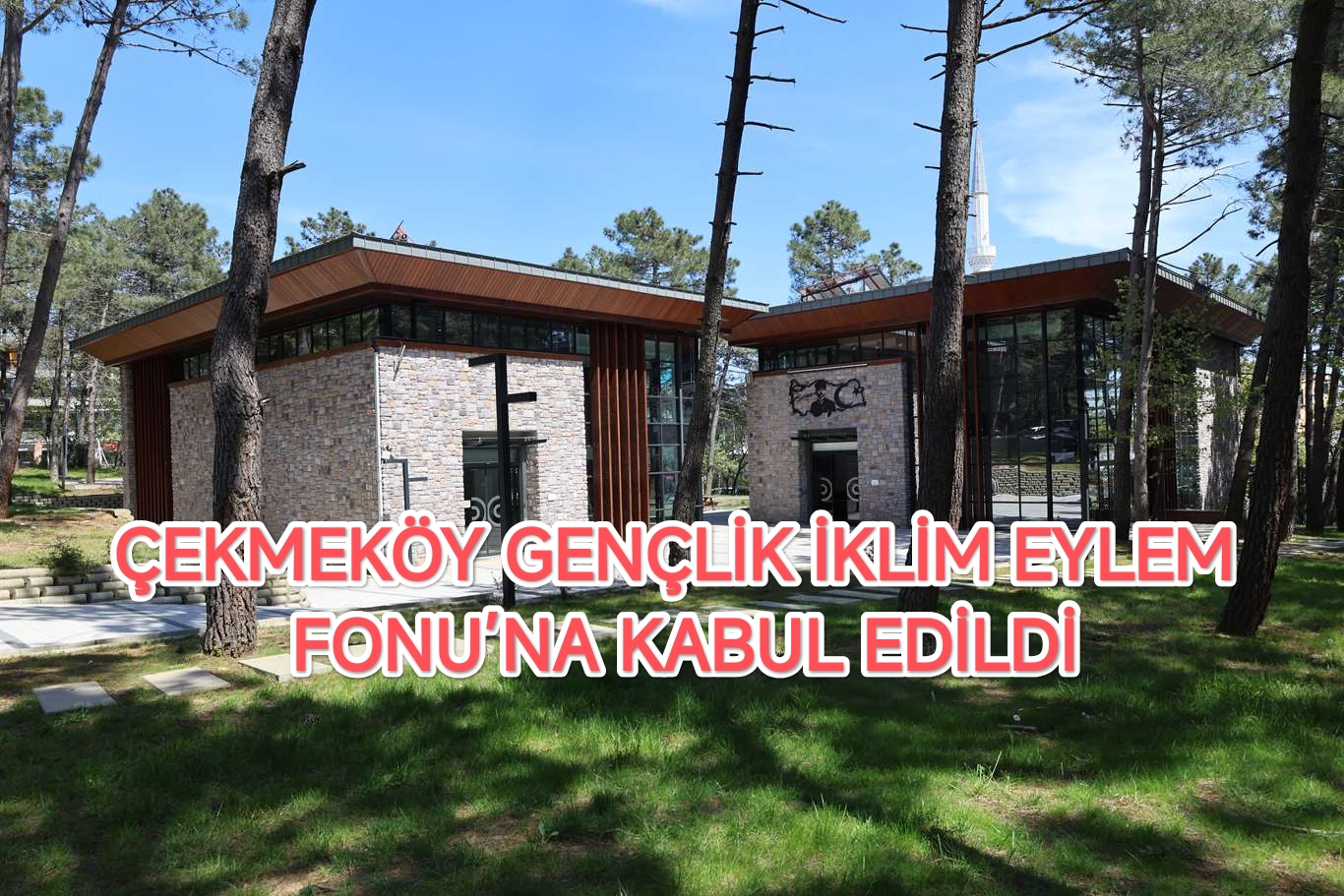 cekmekoey-genclik-iklim-eylem-fonu-na-kabul-edildi