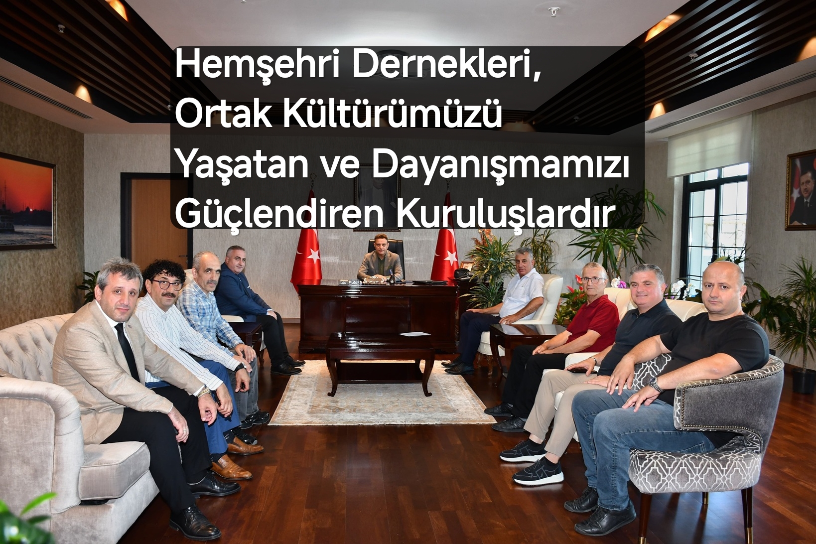hemsehri-dernekleri-ortak-kueltueruemuezue-yasatan-ve-dayan-smam-z-gueclendiren-kuruluslard-r